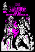 Die Parrots 5: Die Frucht des Wahnsinns
